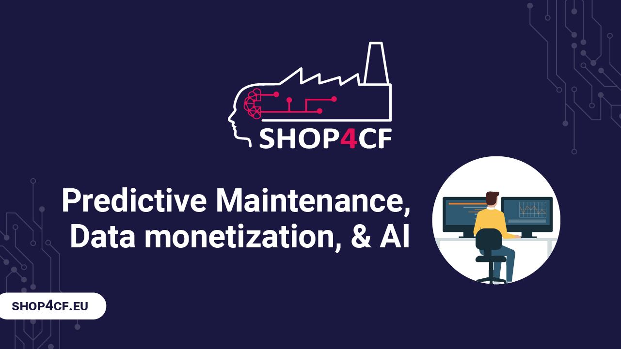 Predictive Maintenance, Data monetization, & AI S4CF02